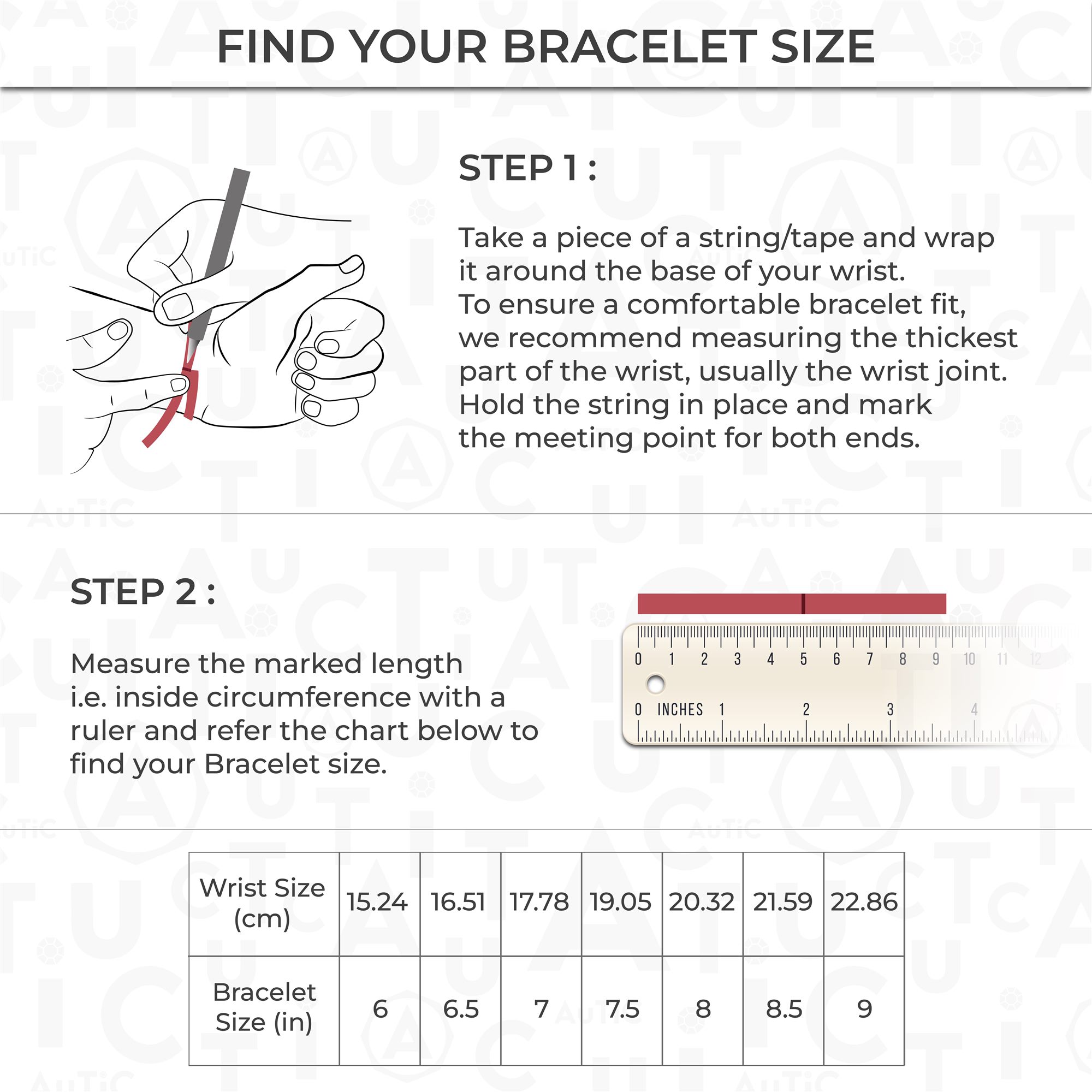 Find your bracelet size: wrap a string around your wrist, mark where it overlaps, measure the length, then match it to the wrist size chart.